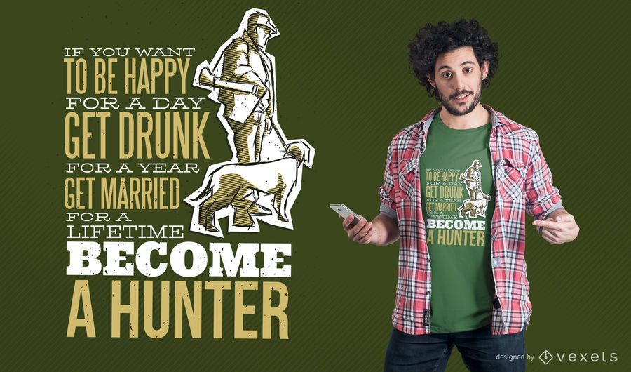 Hunter Quote T-Shirt Design Hunter Quote T-Shirt Design