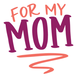 Für Meine Mutter Englisch Textaufkleber PNG Und SVGDesign Für TShirts