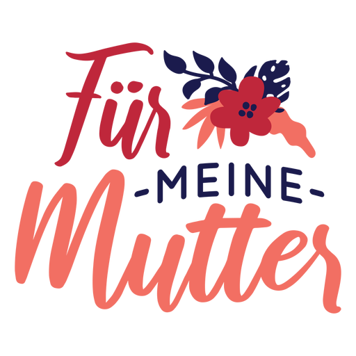 Fur meine mutter german flower text sticker