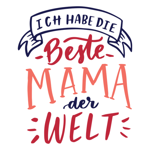 Ich habe die beste Mama der Welt deutschen Textaufkleber