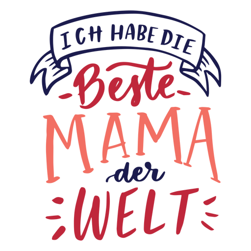 Download Ich habe die beste mama der welt german text sticker ...