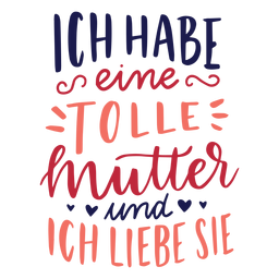Ich habe eine tolle mutter und ich liebe sie texto del corazón alemán pegatina Diseño PNG