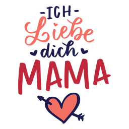 Ich liebe dich mama german heart text sticker PNG Design