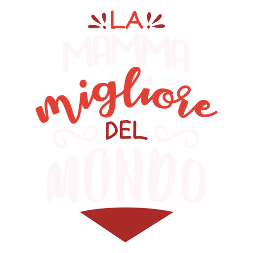 Pegatina de texto italiano La mamma migliore del mondo Diseño PNG