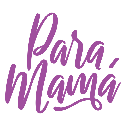 Download Para mama spanish text sticker - Transparent PNG & SVG ...