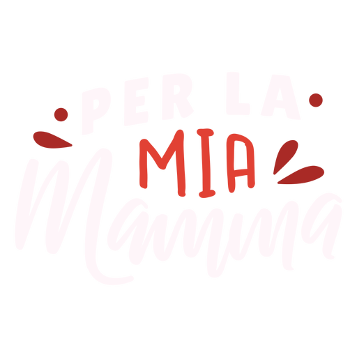 Per la mamma mia italian text sticker PNG Design