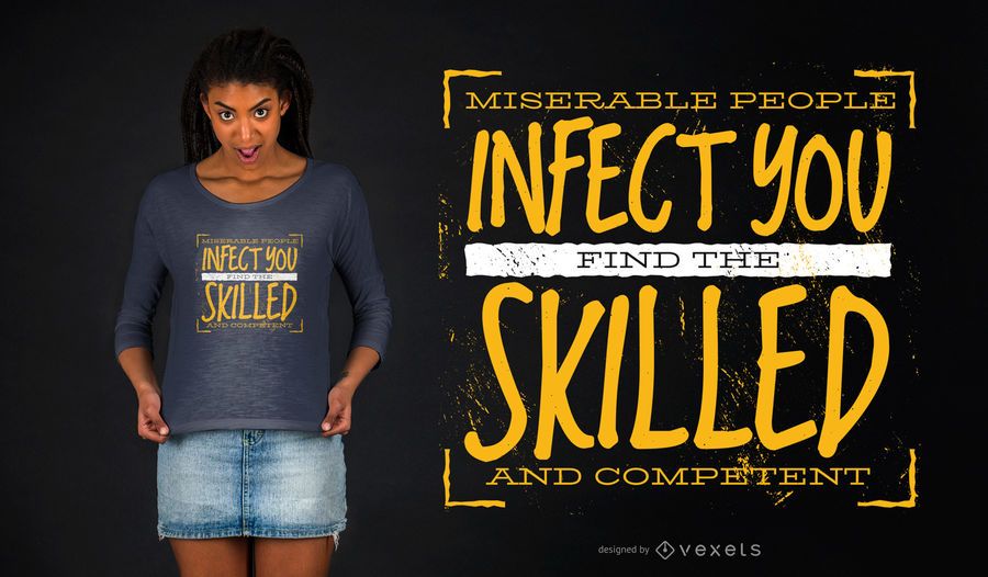 Miserable Quote T-Shirt Design Miserable Quote T-Shirt Design