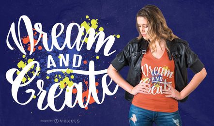 dream create t-shirt design dream create t-shirt design