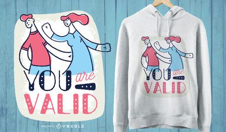Sie sind gültige T-Shirt Design