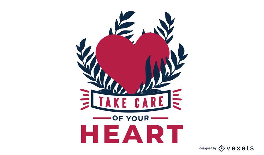 Take Care Of You Heart Message Design Take Care Of You Heart Message Design