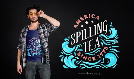 Spilling tea t-shirt design Spilling tea t-shirt design