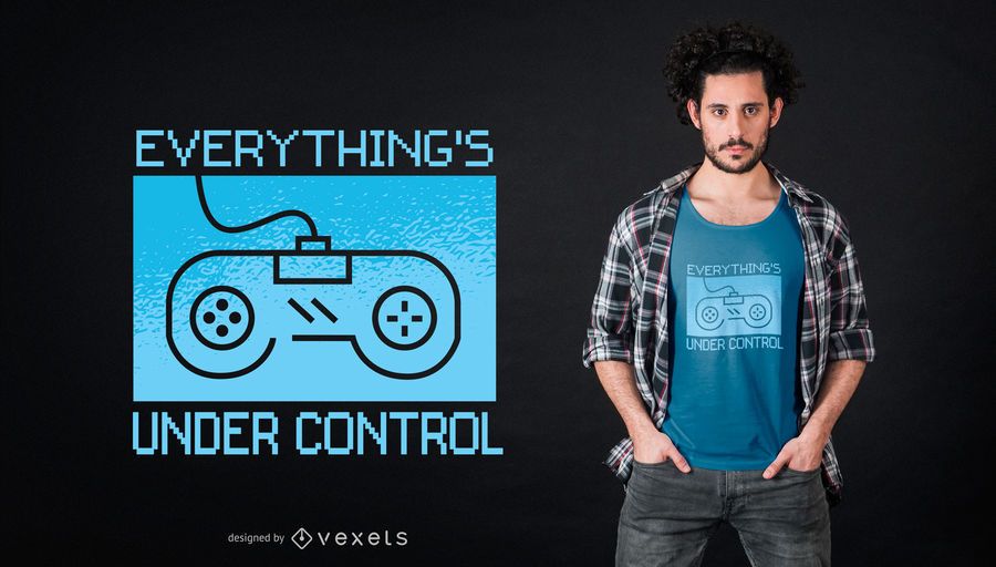 Under Control T-Shirt Design Under Control T-Shirt Design