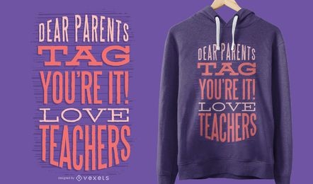 Diseño de camiseta Dear Parents