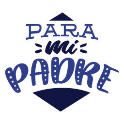 Para mi padre lettering PNG Design