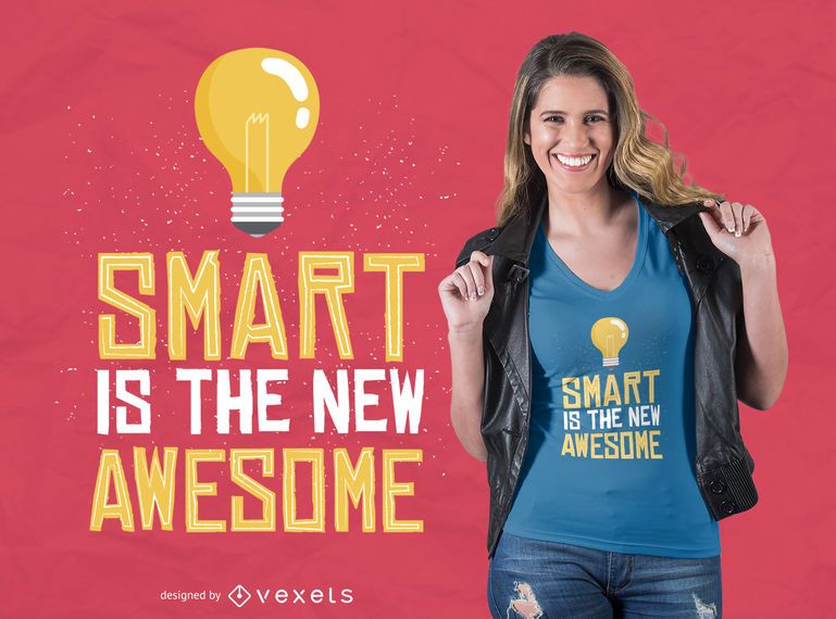 Smart is awesome t-shirt design Smart is awesome t-shirt design