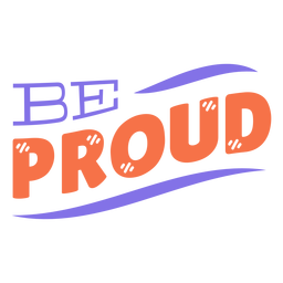 Seien Sie stolz Streifenaufkleber PNG-Design