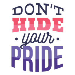 Don't hide your pride spot line PNG Design