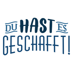 Du hast es geschafft autocolante Desenho PNG