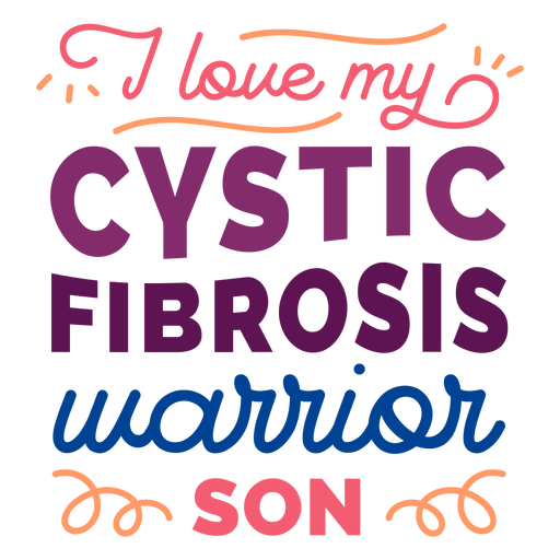I love my cystic fibrosis warrior son curl badge sticker PNG Design