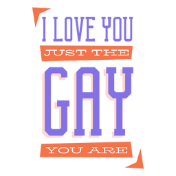 Ich liebe dich nur so schwul du bist Aufkleber PNG-Design