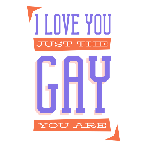 Download I love you just the gay you are sticker - Transparent PNG ...