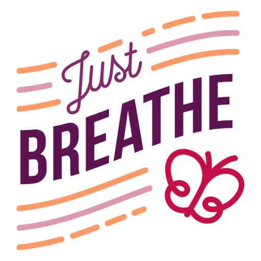 Just breathe butterfly badge sticker PNG Design