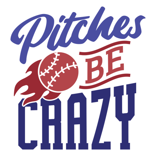 Pitches be crazy ball stitch fire flame badge sticker PNG Design