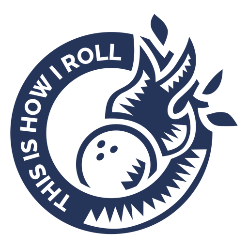 This is how i roll bowling ball badge sticker PNG Design