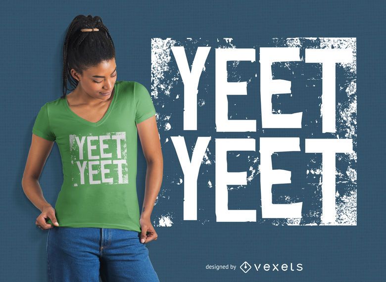 Yeet Yeet T-shirt Design Yeet Yeet T-shirt Design