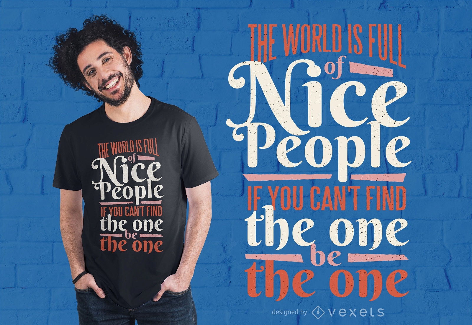 Die Welt ist voll von netten Menschen T-Shirt Design