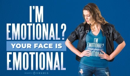 Tu cara es diseño de camiseta emocional