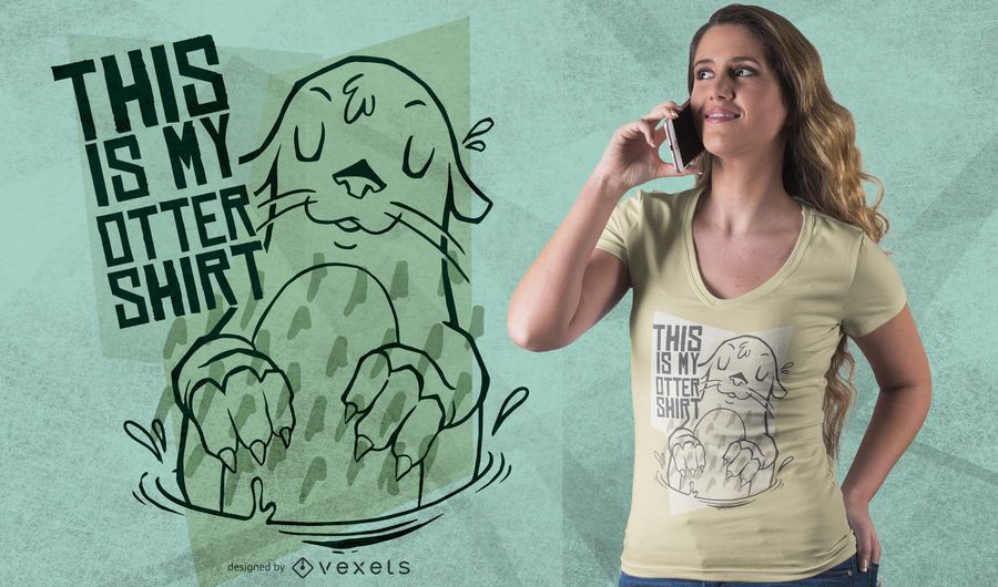 My otter t-shirt design My otter t-shirt design