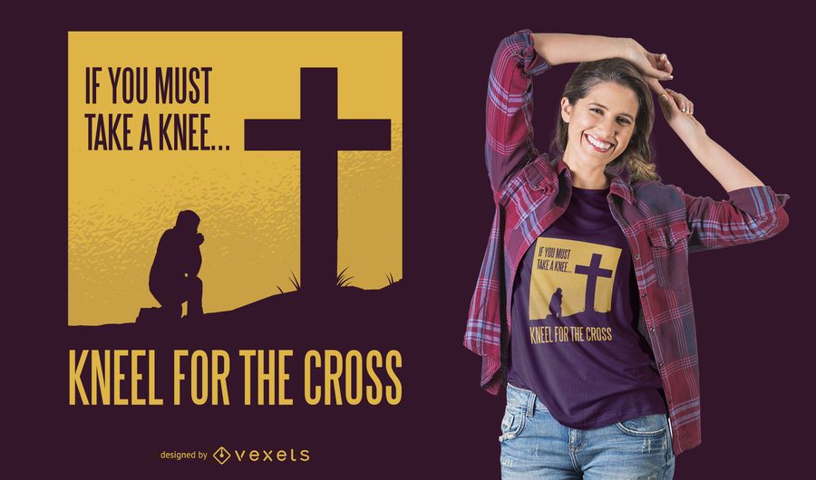 Kneel for the Cross T-shirt Design Kneel for the Cross T-shirt Design