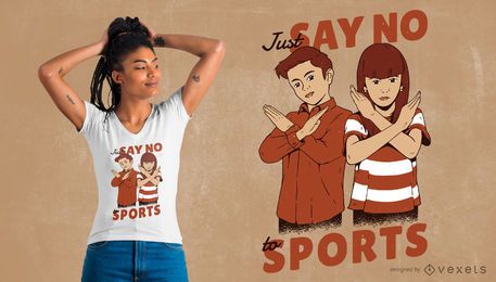 No Sports T-Shirt Design No Sports T-Shirt Design