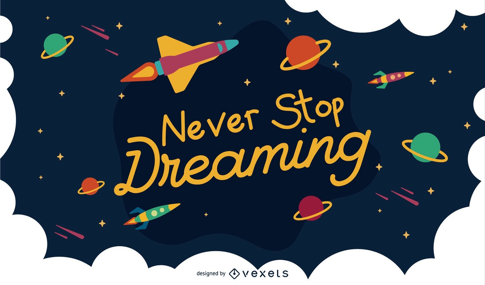 Never Stop Dreaming Space Background Design 