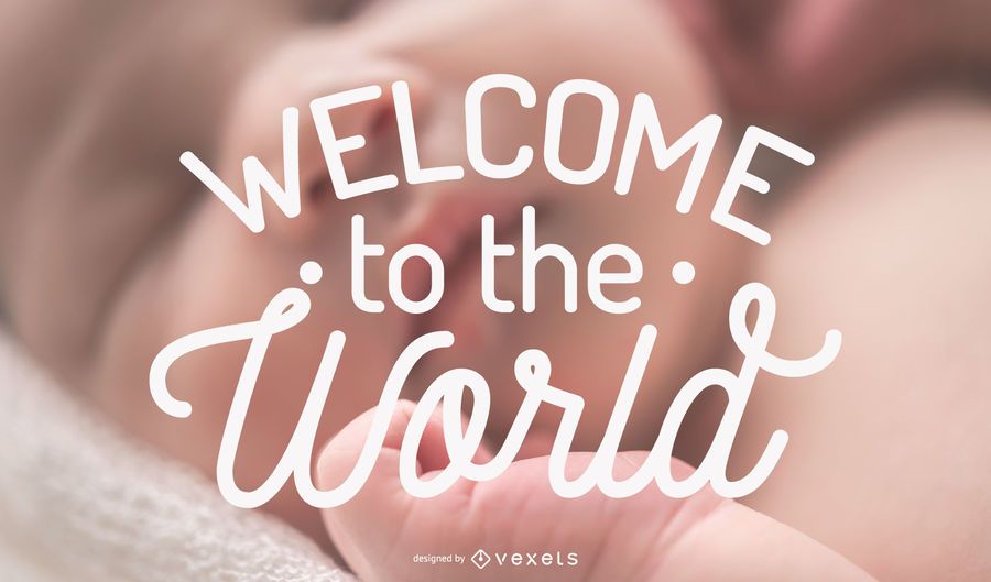 Welcome To The World Lettering Background Design Welcome To The World Lettering Background Design