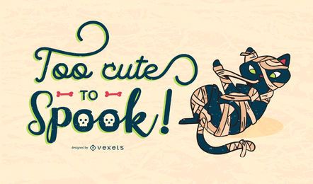 Too Cute To Spook Lettering Halloween Design Too Cute To Spook Lettering Halloween Design