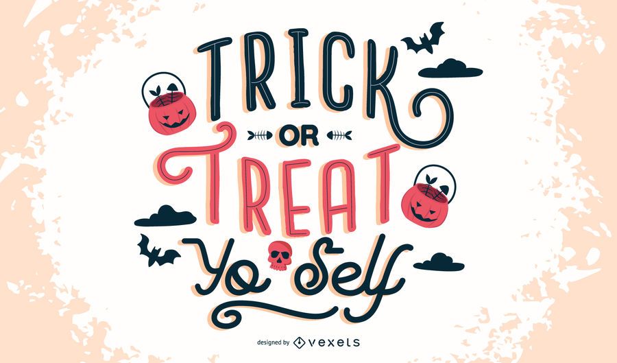 Trick Or Treat Yo Self Lettering Design Trick Or Treat Yo Self Lettering Design