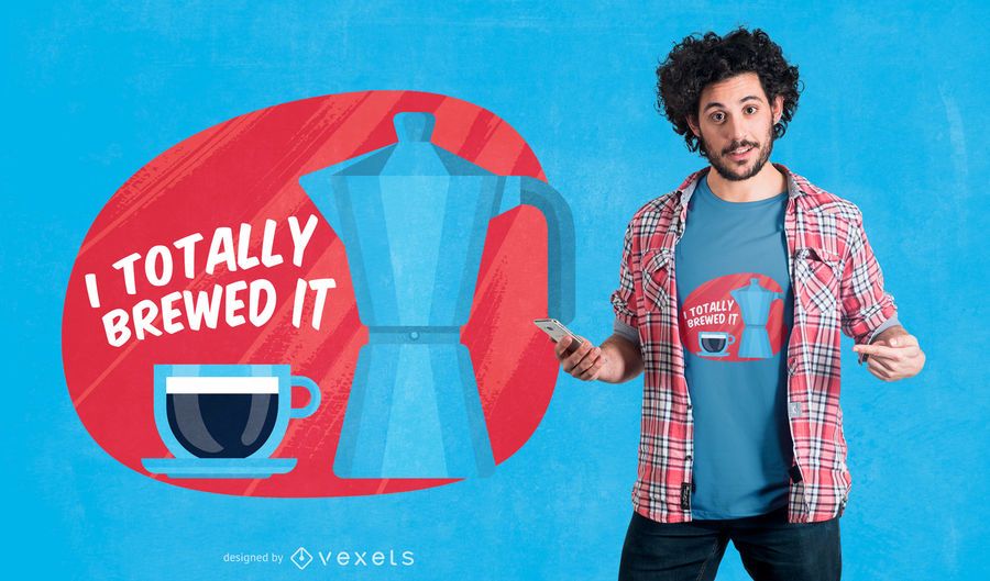 Totally brewed it t-shirt design Totally brewed it t-shirt design