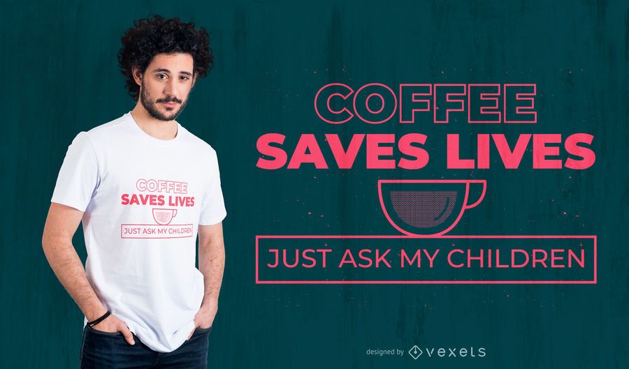 Kaffee rettet Leben T-Shirt Design Kaffee rettet Leben T-Shirt Design