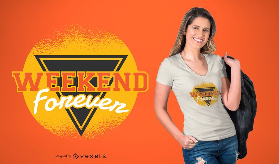 T-Shirt Entwurf des Wochenendes für immer T-Shirt Entwurf des Wochenendes für immer