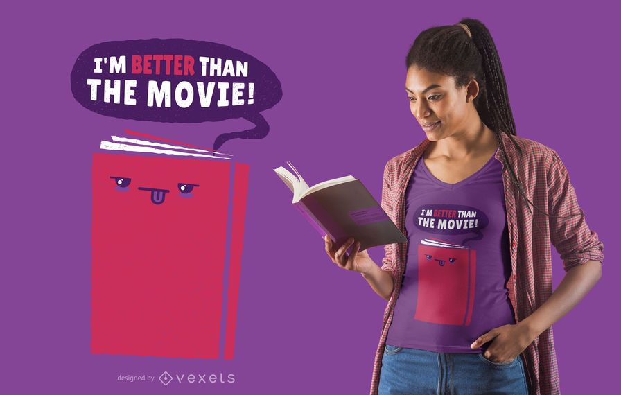 Book Better Than Movie T-shirt Design Book Better Than Movie T-shirt Design