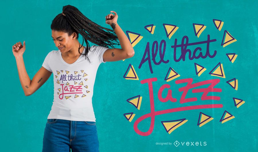 All that jazz t-shirt design All that jazz t-shirt design