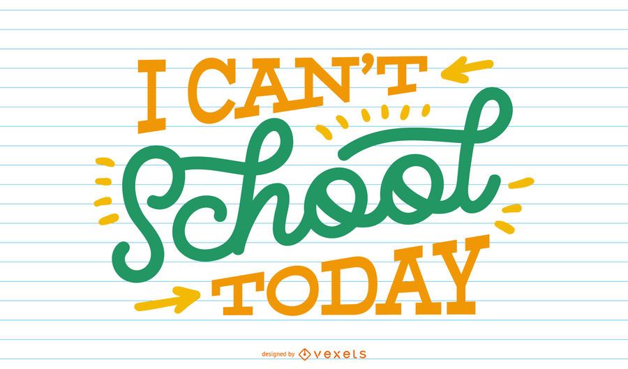 Can't school today lettering Can't school today lettering