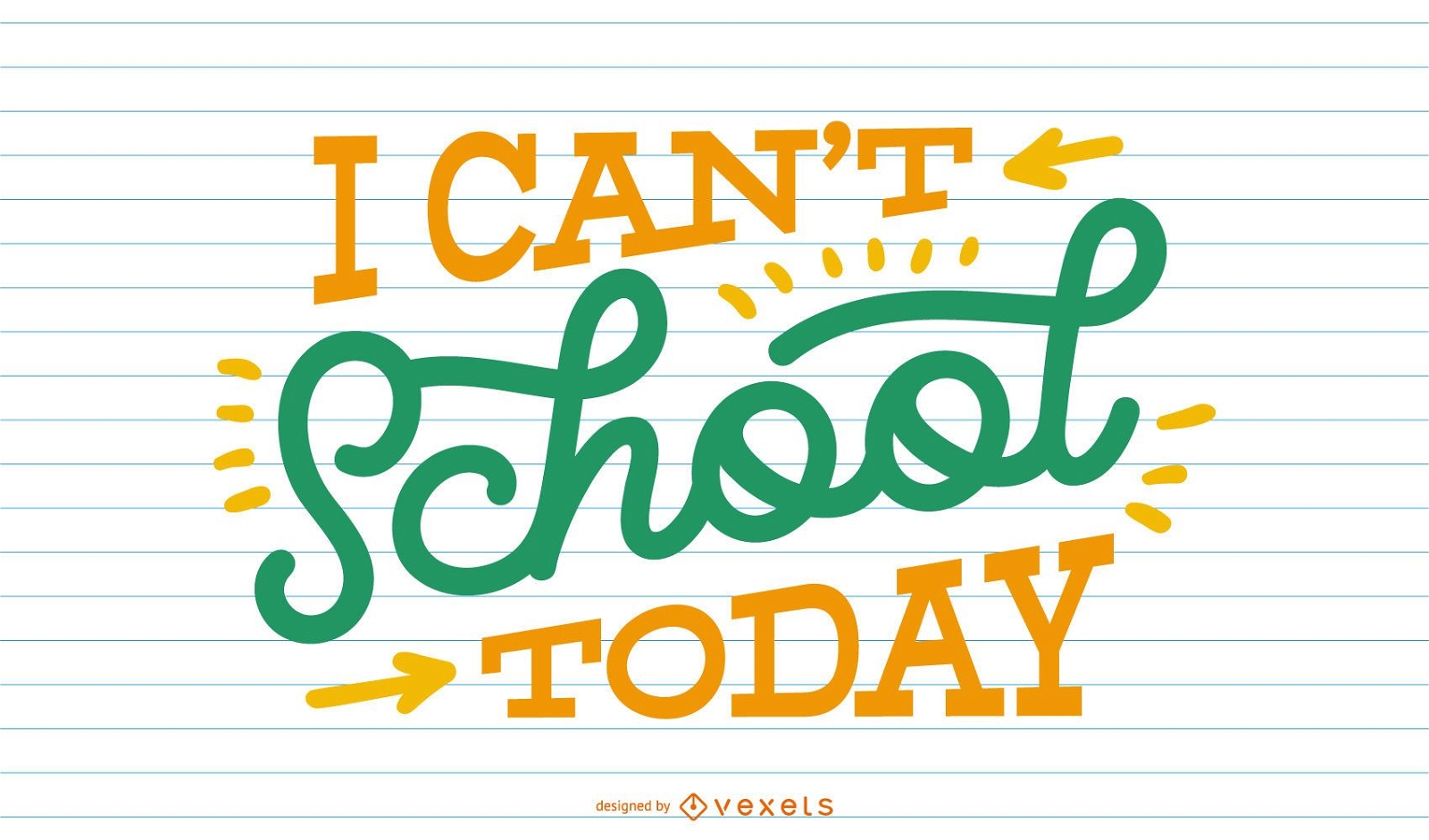 Can't school today lettering