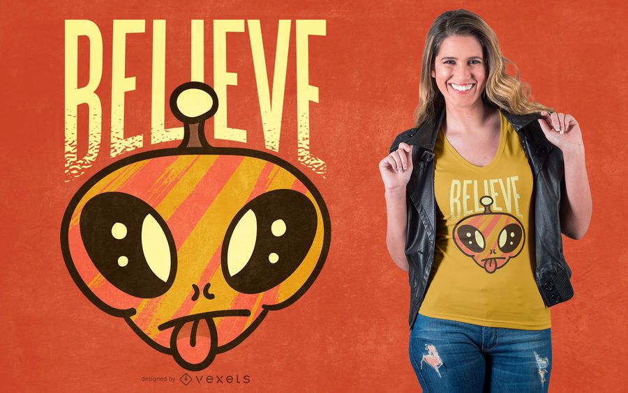 Acredite no design de t-shirt alienígena Acredite no design de t-shirt alienígena