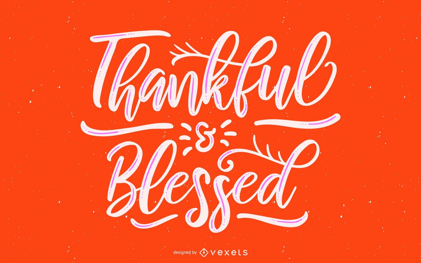 Thankful and blessed lettering