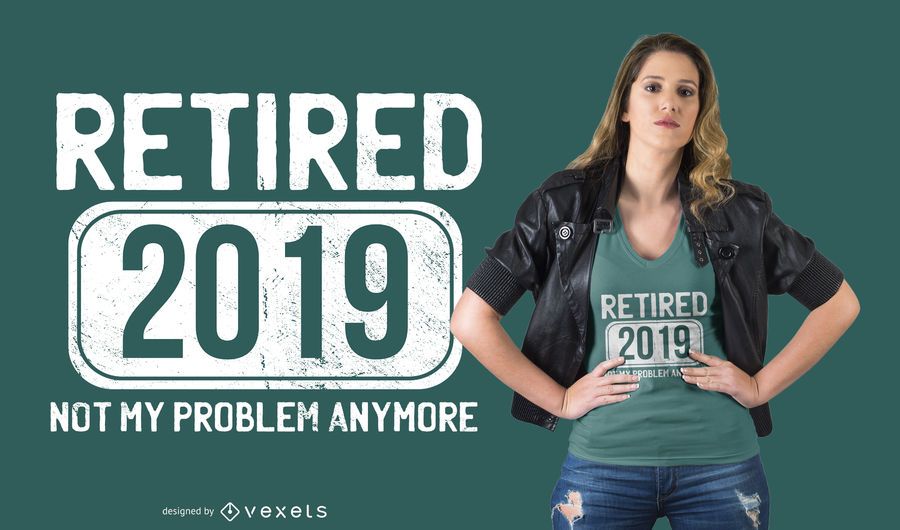 Retirement Funny Quote T-shirt Design Retirement Funny Quote T-shirt Design