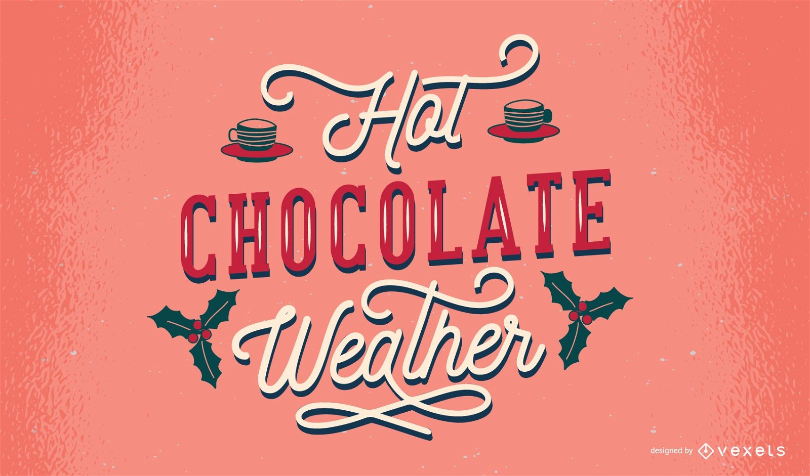 Hot chocolate weather lettering design