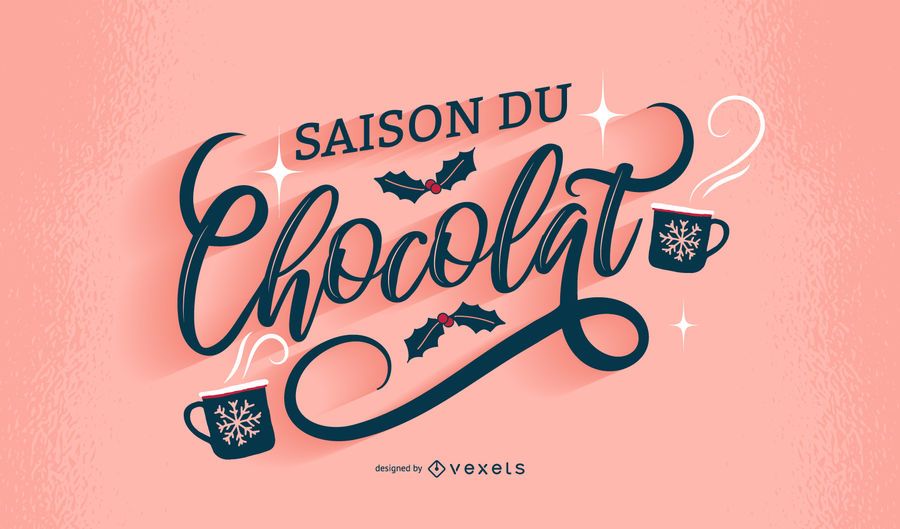 Chocolate Season French Lettering Design Chocolate Season French Lettering Design